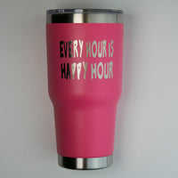 Every Hour Is Happy Hour Tumbler